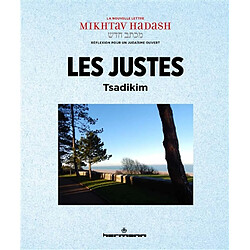 Mikhtav hadash : revue de réflexion pour un judaïsme ouvert, n° 8. Les justes : tsadikim