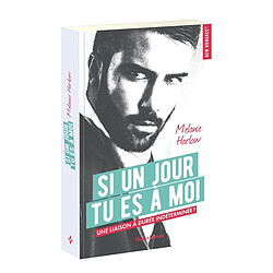 Si un jour tu es à moi : une liaison à durée indéterminée ? - Occasion