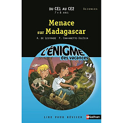 Menace sur Madagascar : lire pour réviser : du CE1 au CE2, 7-8 ans, sciences - Occasion