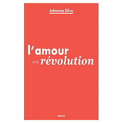 L'amour et la révolution - Occasion