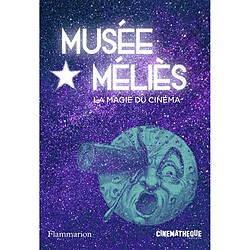 Musée Méliès : la magie du cinéma