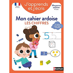 J'apprends et j'écris : mon cahier ardoise : les chiffres, moyenne section, 4-5 ans