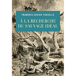 A la recherche du sauvage idéal