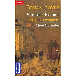 Sherlock Holmes, nouvelles enquêtes. Sherlock Holmes, more mysteries