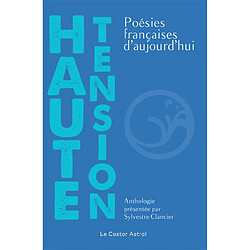 Haute tension : poésies françaises d'aujourd'hui