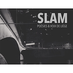 Slam : poésies & voix de Liège