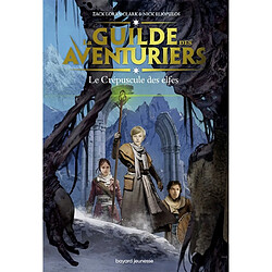 La guilde des aventuriers. Vol. 2. Le crépuscule des elfes - Occasion