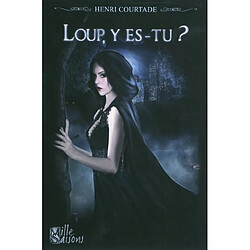 Loup, y es-tu ?