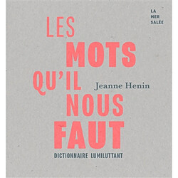 Les mots qu'il nous faut : dictionnaire lumiluttant