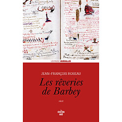 Les rêveries de Barbey : récit