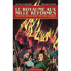 Le royaume aux mille réformes : une lutte sociale dont vous êtes le héros