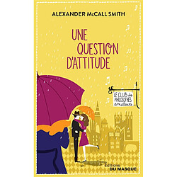 Isabel Dalhousie. Le club des philosophes amateurs. Une question d'attitude - Occasion