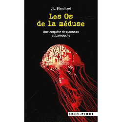 Les Os de la méduse