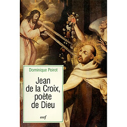 Jean de la Croix, poète de Dieu - Occasion