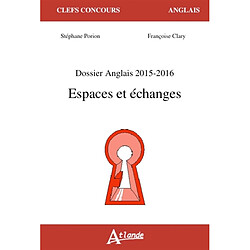 Espaces et échanges : dossier anglais, 2015-2016 - Occasion