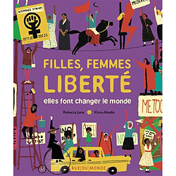 Filles, femmes, liberté : elles font changer le monde