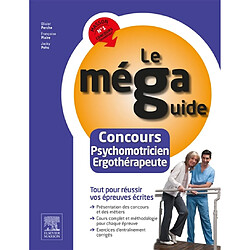 Le méga-guide : concours psychomotricien et ergothérapeute : tout pour réussir vos épreuves écrites - Occasion