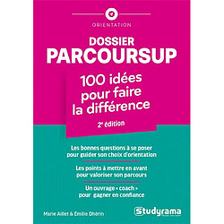 Dossier Parcoursup : 100 idées pour faire la différence