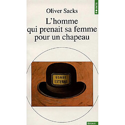 L'homme qui prenait sa femme pour un chapeau : et autres récits cliniques