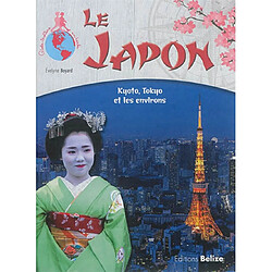 Le Japon : Kyoto, Tokyo et les environs - Occasion