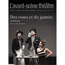 Avant-scène théâtre (L'), n° 1401-1402. Des roses et du jasmin