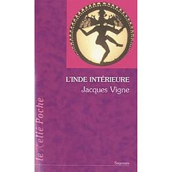 L'Inde intérieure : aspects du yoga, de l'hindouisme et du bouddhisme