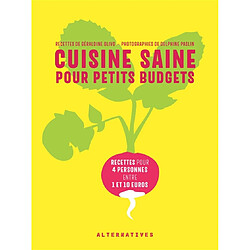 Cuisine saine pour petits budgets : recettes pour 4 personnes entre 1 et 10 euros