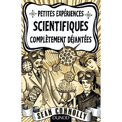 Petites expériences scientifiques complètement déjantées