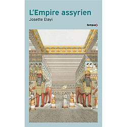 L'Empire assyrien : histoire d'une grande civilisation de l'Antiquité - Occasion