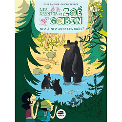 Les carnets de Zoé et Gabin. Nez à nez avec les ours !