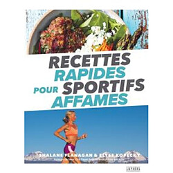 Recettes rapides pour sportifs affamés