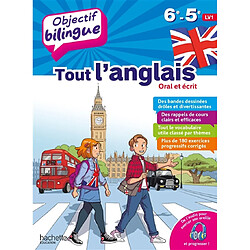 Tout l'anglais 6e, 5e LV1 : oral et écrit