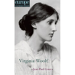 Europe, n° 1101-1102. Virginia Woolf. Jean-Paul Goux - Occasion