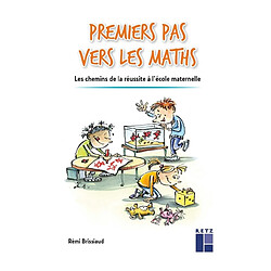 Premiers pas vers les maths : les chemins de la réussite à l'école maternelle - Occasion