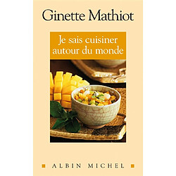 Je sais cuisiner autour du monde