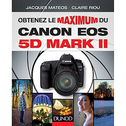 Obtenez le maximum du Canon EOS 5D Mark II - Occasion