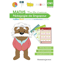 Maths, pédagogie de Singapour CM1 : mon bloc d'exercices : myBlee Math, le spécialiste des mathématiques au primaire