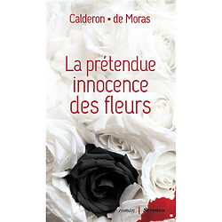 La prétendue innocence des fleurs - Occasion