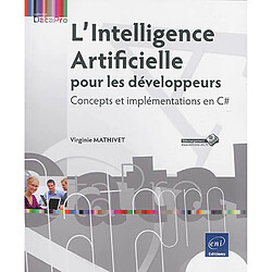 L'Intelligence artificielle pour les développeurs : concepts et implémentations en C# - Occasion