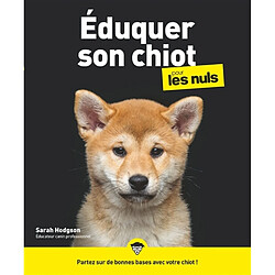 Eduquer son chiot pour les nuls - Occasion