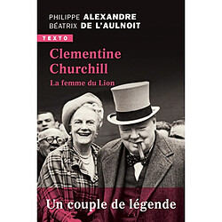 Clementine Churchill : la femme du Lion