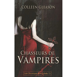 Les chroniques des Gardella. Vol. 1. Chasseurs de vampires