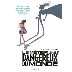 Le métier le plus dangereux du monde. Vol. 2. Louna : face