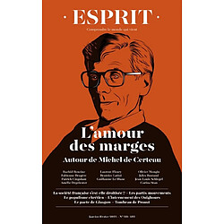 Esprit, n° 481-482. L'amour des marges : autour de Michel de Certeau