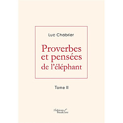 Proverbes et pensées de l'éléphant : Tome 2 - Occasion