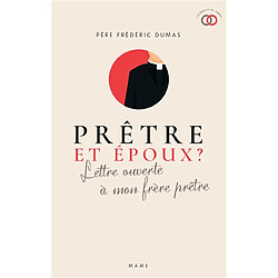 Prêtre et époux ? : lettre ouverte à mon frère prêtre - Occasion