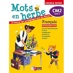 Mots en herbe, français CM2, cycle 3 : programmes 2016