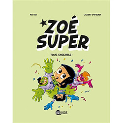 Zoé Super. Vol. 3. Tous ensemble ! - Occasion