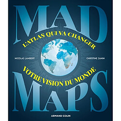 Mad maps : l'atlas qui va changer votre vision du monde