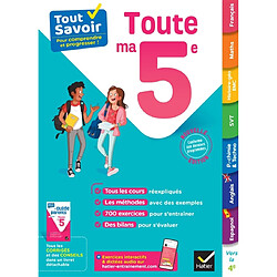 Toute ma 5e : tout savoir pour comprendre et progresser !